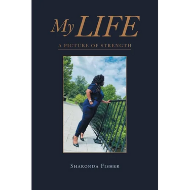 My Life: A Picture of Strength