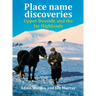 Place name discoveries on Upper Deeside and the far Highlands