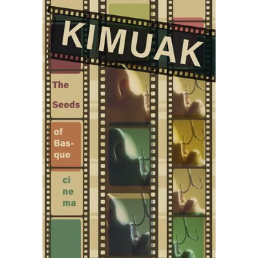 Kimuak: The Seeds of Basque Cinema