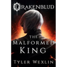 Drakenblud: The Malformed King (A Dark Fantasy Horror Novel)