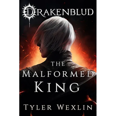 Drakenblud: The Malformed King (A Dark Fantasy Horror Novel)