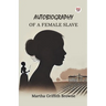 Autobiography of a Female Slave