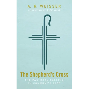 The Shepherd's Cross: The Pastoral Calling in Community Life