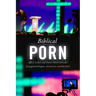 Biblical Porn: Affect, Labor, and Pastor Mark Driscoll's Evangelical Empire