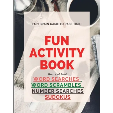 Fun Activity Book Brain Games: Word searches Number searches Word scrambles Sudokus Over 200 pgs
