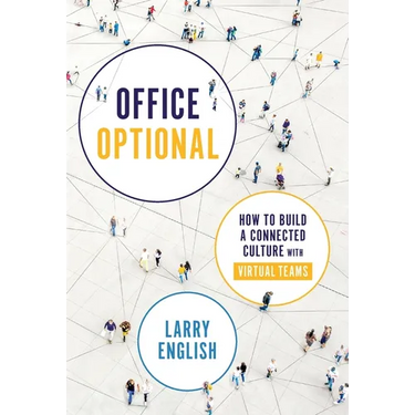 Office Optional: How to Build a Connected Culture with Virtual Teams