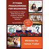 Python Programming For Beginners: Learn Python In 5 Days with Step-By-Step Guidance, Hands-On Exercises And Solution
