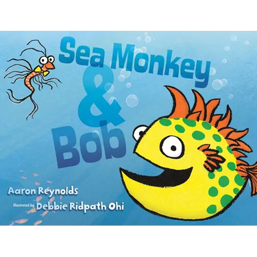 Sea Monkey & Bob