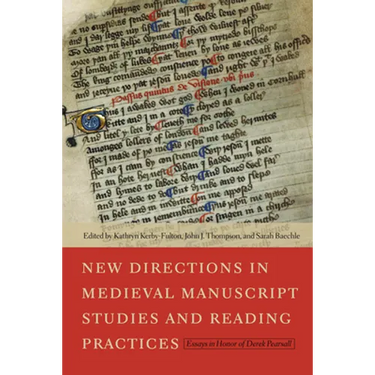 New Directions in Medieval Manuscript Studies and Reading Practices: Essays in Honor of Derek Pearsall