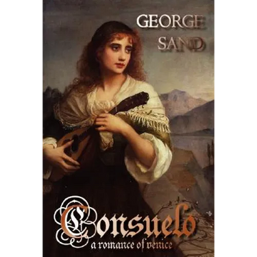 Consuelo: A Romance of Venice