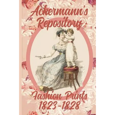 Ackermann's Repository Fashion Prints 1823-1828