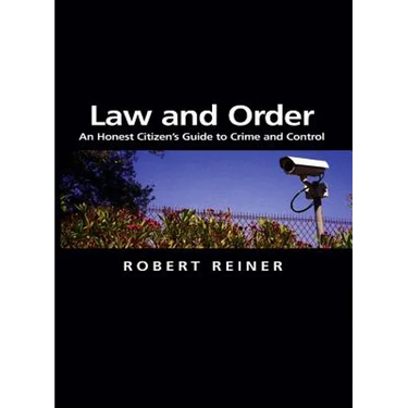 Law and Order: An Honest Citizen's Guide to Crime and Control