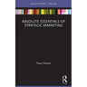 Absolute Essentials of Strategic Marketing