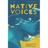 Native Voices: A Literary Collection of Emerging Indigenous Writers