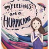 My Feelings Are A Hurricane