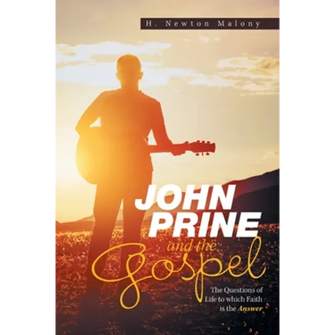 John Prine and the Gospel: The Questions of Life to Which Faith Is the Answer