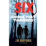 The Smoke That Thunders: A Six Thriller
