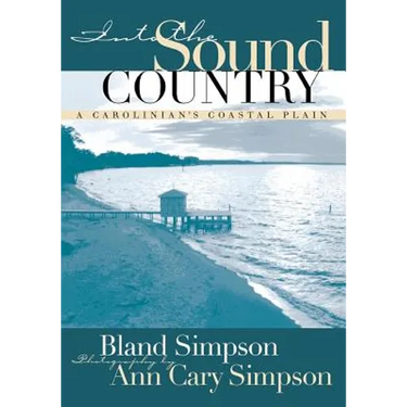 Into the Sound Country: A Carolinian's Coastal Plain