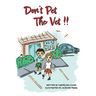 Don't Pet The Vet !!