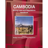 Cambodia Mining Laws and Regulations Handbook Volume 1 Strategic Information and Basic Regulations