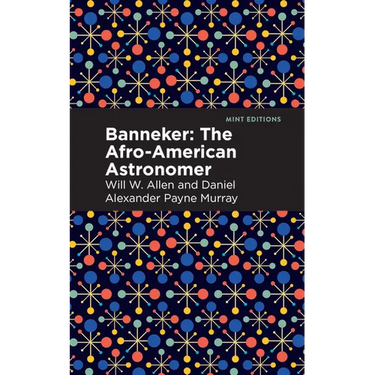 Banneker: The Afro-American Astronomer
