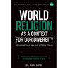 World Religion as a Context for Our Diversity: Reclaiming Value in a Time Between Stories: The Evolution of Outrageous Love and the Universal Grammar