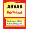 ASVAB Math Workbook: Essential Summer Learning Math Skills plus Two Complete ASVAB Math Practice Tests