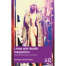 Living with Health Inequalities: Upstream-Downstream Connections