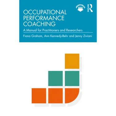Occupational Performance Coaching: A Manual for Practitioners and Researchers