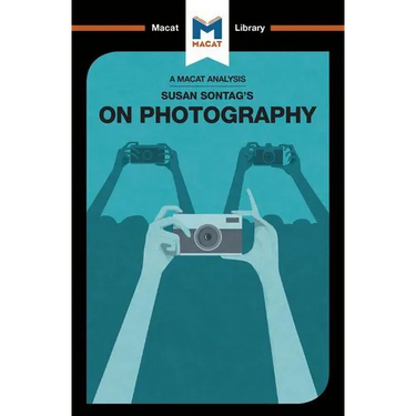 An Analysis of Susan Sontag's on Photography