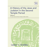 A History of the Jews and Judaism in the Second Temple Period, Volume 4: The Jews Under the Roman Shadow (4 Bce-150 Ce)