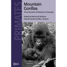 Mountain Gorillas: Three Decades of Research at Karisoke