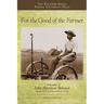 For the Good of the Farmer: A Biography of John Harrison Skinner, Dean of Purdue Agriculture
