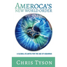 Ameroca's New World Order: A Global Atlantis for the Age of Aquarius