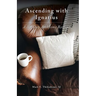 Ascending with Ignatius: A 30-Day At-Home Retreat
