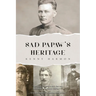 Sad Papaw's: Heritage