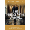 The Prince Was Wrong: Leaving the Narcissist Behind