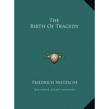 The Birth of Tragedy