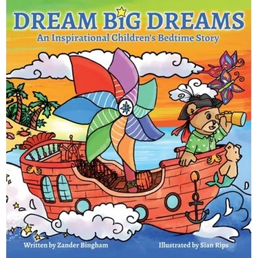 Dream Big Dreams: An inspirational children's bedtime story