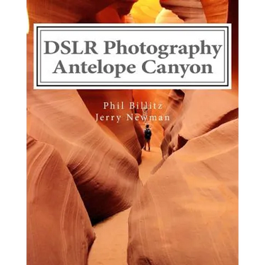 DSLR Photography - Antelope Canyon: How to Photograph Landscapes With Your DSLR