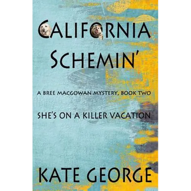 California Schemin': Bree MacGowan Mystery Number Two
