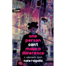 One Person Can't Make a Difference