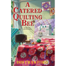 A Catered Quilting Bee