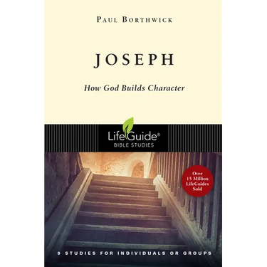 Joseph: How God Builds Character