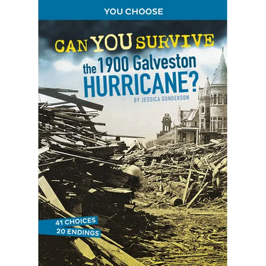 Can You Survive the 1900 Galveston Hurricane?: An Interactive History Adventure