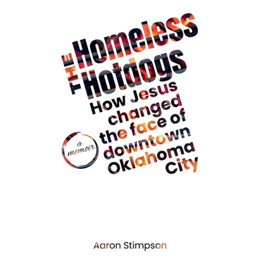 The Homeless Hotdogs: How Jesus changed the face of downtown Oklahoma City