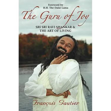Guru of Joy: Sri Sri Ravi Shankar and the Art of Living