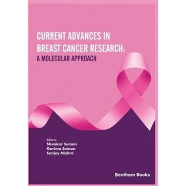 Current Advances in Breast Cancer Research: A Molecular Approach