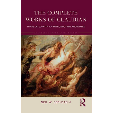 The Complete Works of Claudian: Translated with an Introduction and Notes