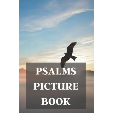 Psalms Picture Book: For Alzheimer Patients And Adults With Dementia